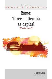 Rome : Three Millennia as Capital: What's Next?