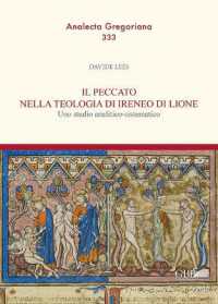 Il peccato nella teologia di Ireneo di Lione : uno studio analitico-sistematico (Analecta Gregoriana 333) 〈333〉
