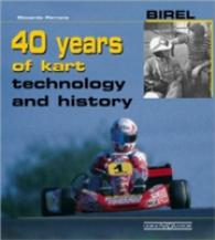 Birel : 40 Years of Kart Technology and History