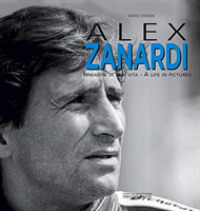 Alex Zenardi : Immagini Di Una Vita/A Life in Pictures