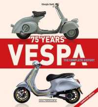 Vespa 75 Years: The complete history : Updated edition
