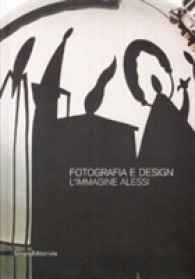 Photography & Design : The Alessi Image -- Paperback