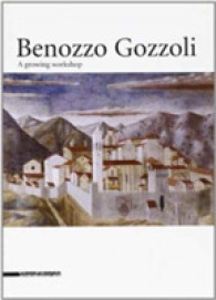Benozzo Gozzoli : A Growing Workshop -- Paperback