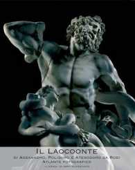 Il Laocoonte Di Agesandro, Polidoro E Atenodoro Da Rodi : Atlante Fotografico (Cataloghi Mostre)