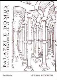 Palazzi E Domus Dalla Tetrarchia Al VII Secolo