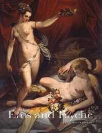 The Tale of Cupid and Psyche : Myth in Art from Antiquity to Canova (Cataloghi Mostre)