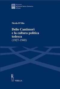 Delio Cantimori E La Cultura Politica Tedesca (1927-1940) (Ricerche Dell'istituto Storico Germanico Di Roma)