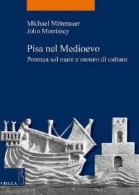 Pisa Nel Medioevo : Potenza Sul Mare E Motore Di Cultura (La Storia. Temi)