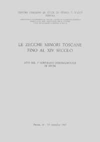 Le Zecche Minori Toscane Fino Al XIV Secolo