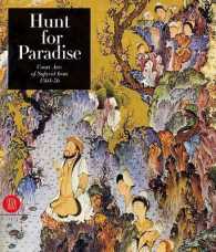 Hunt for Paradise : Court Arts of Safavid Iran 1501-1576