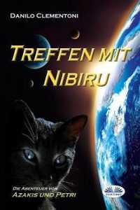 Treffen mit Nibiru: Die Abenteuer von Azakis und Petri
