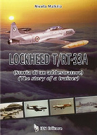 LockHeed T/RT 33. the Story of a Trainer (Aviolibri Records)