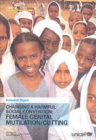 Changing Harmful Social Convention : Female Genital Mutilation/cutting (Innocenti Digest) -- Paperback