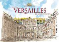 Versailles in Watercolour -- Hardback