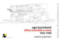 Ugo Luccichenti's Trionfale Villa in Rome 1953-1959 (Lectures of Architecture)