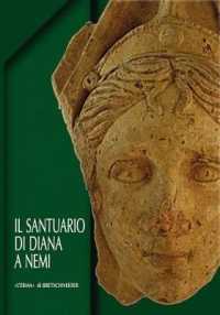 Il Santuario Di Diana a Nemi : Le Terrazze E Il Ninfeo. Scavi 1989-2009