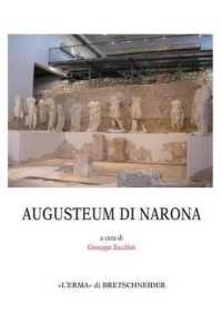 L'Augusteum Di Narona : Atti Della Giornata Di Studio Sull'augusteum Di Narona, Roma, All'istituto Italiano Per La Storia Antica, 31 Maggio 2013