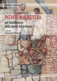 Patavium Augustea : Nel Bimillenario Della Morte del Princeps: Atti Della Giornata Di Studi, Musei CIVICI Di Padova - Museo Archeologico, 18 Novembre 2014