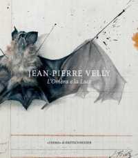 Jean-Pierre Velly : L'Ombra E La Luce