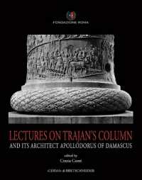 Lectures on Trajan's Column and Its Architect Apollodorus of Damascus