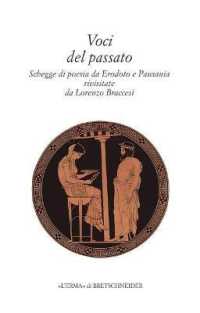 Voci del Passato : Schegge Di Poesia Da Erodoto E Pausania Rivisitate Da Lorenzo Braccesi