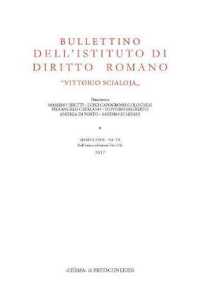 Bullettino Dellistituto Di Diritto Romano 'Vittorio Scialoja' : Quarta Serie - Vol. VII. Dellintera Collezione Vol. CXI, 2017