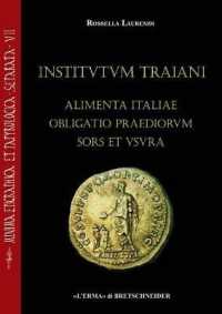 Institutum Traiani. Alimenta Italiae Obligatio Praediorum Sors Et Usura : Ricerche Sull'evergetismo Municipale E Sull'iniziativa Imperiale Per Il Sostegno All'infanzia Nell'italia Romana