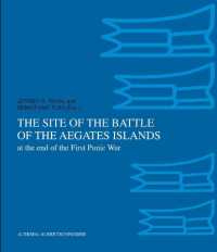 The Site of the Battle of the Aegates Islands at the End of the First Punic War : Fieldwork, Analyses and Perspectives, 2005-2015