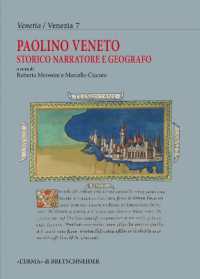 Paolino Veneto : storico, narratore e geografo (Venetia/Venezia, 7) 〈7〉