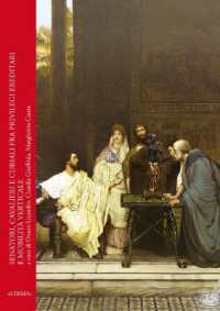 Senatori, cavalieri e curiali fra privilegi ereditari e mobilità verticale (Fra Oriente e Occidente, 8) 〈8〉