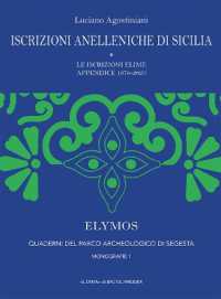 Iscrizioni anelleniche di Sicilia : le iscrizioni elime : appendice 1978-2020 (Elymos. Monografie 1) 〈1〉