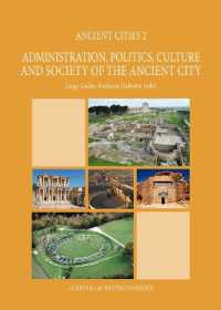 Administration, politics, culture and society of the ancient city (Ancient cities 2) 〈2〉