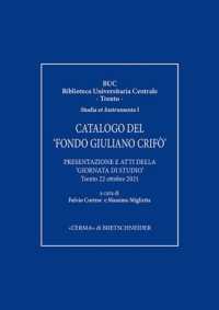Catalogo del 'Fondo Giuliano Crifo' : Presentazione E Atti Della 'Giornata Di Studio' Trento 22 Ottobre 2021