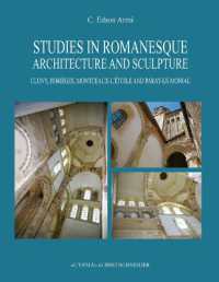 Studies in romanesque architecture and sculpture : Cluny, Jumièges, Montceaux-L'Étoile and Paray-le-Monial (Bibliotheca archaeologica, 72) 〈72〉