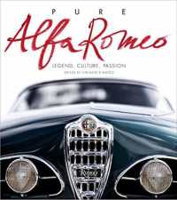 Pure Alfa Romeo : Legend, Culture, Passion
