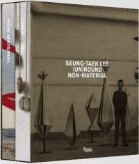 Seung-taek Lee : (Un) Bound (Vol I); Non-Material (Vol. 2)