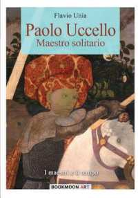 Paolo Uccello : maestro solitario (Bookmoon Art 2) 〈2〉