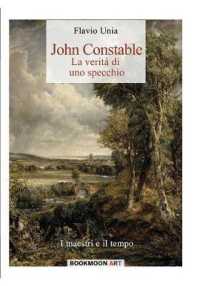 John Constable : la verità di uno specchio (Bookmoon Art 004) 〈004〉
