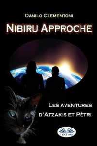 Nibiru Approche: Les Aventures d`Atzakis et Pétri (Les Aventures D`atzakis Et Pétri") 〈2〉