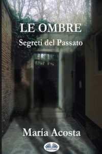 Le Ombre: Segreti Del Passato