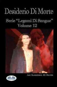 Desiderio Di Morte: Legami di Sangue Volume 12 (Legami Di Sangue") 〈12〉