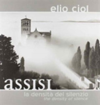 Assisi : The Density of Silence -- Hardback