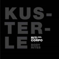 Roberto Kusterle: Body Rites -- Hardback