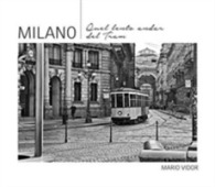 Milan: the Slow Eyes of Trams -- Hardback