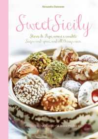 Sweet Sicily : Sugar and Spice, and All Things Nice -- Hardback