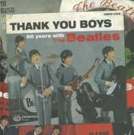 Thank You Boys : 50 Years with the Beatles （Bilingual）