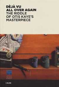 Dj Vu All over Again : The Riddle of Otis Kaye's Masterpiece
