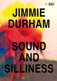 Jimmie Durham : sound and silliness