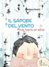 The Taste of Wind : Il Sapore del Vento (Bilingual Books)