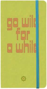 Go Wild for a While - Journals